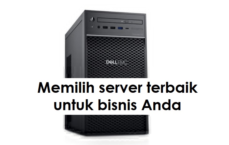 Memilih server terbaik untuk bisnis Anda