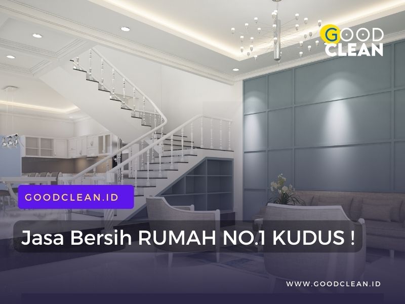 jasa bersih rumah kudus by goodclean