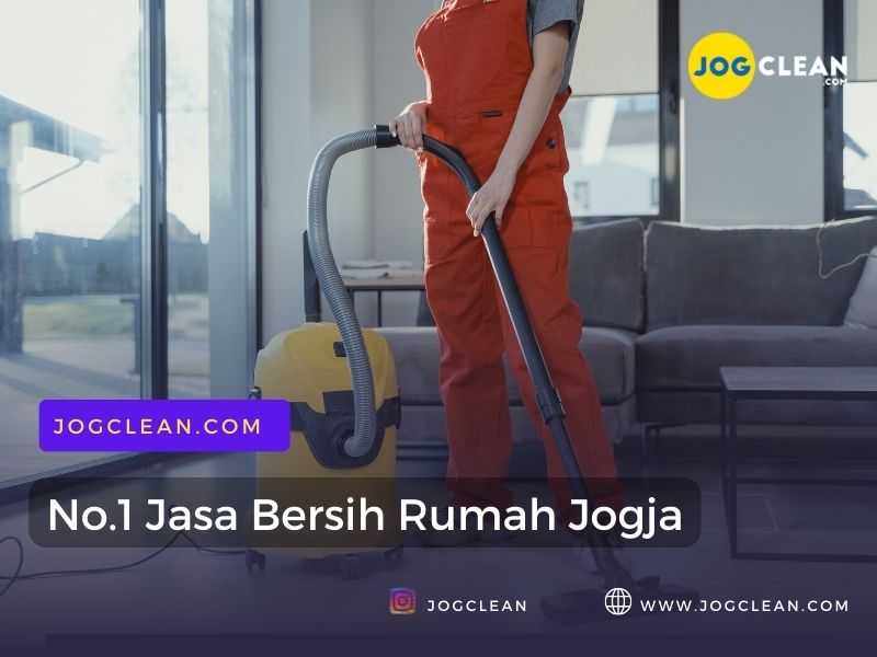 jasa bersih rumah jogja terbaik by jogclean