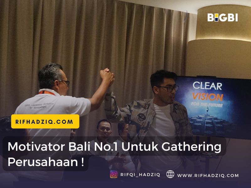 top motivator bali terbaik rifqi hadziq untuk perusahaan